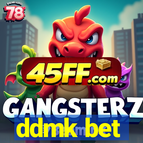 ddmk bet